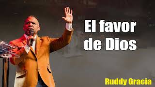 El favor de Dios  Bishop Ruddy Gracia [upl. by Sirrep]