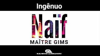 Maître GIMS  Naïf Paroles Lyrics Tradução maitregims naïf [upl. by Kreda]