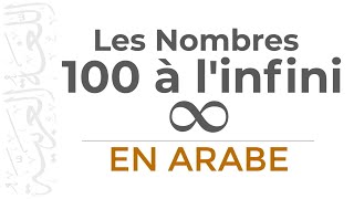 Les nombres en arabe de 100 jusquà linfini  Vocabulaire Arabe [upl. by Resa]