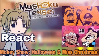 Jobless Reincarnation React Mokey Show Halloween amp Miss Christmas SrPelo Gacha Club Part 2 [upl. by Assenov]