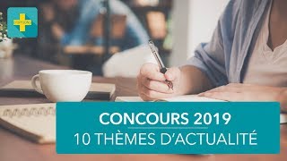 Concours 2019  les 10 thèmes à maîtriser [upl. by Liuqnoj]