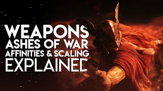 Understanding Weapon Mechanics In Elden Ring Scaling Affinities And Ashes Of War [upl. by Delwin]