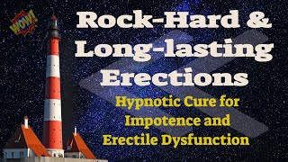 Rock Hard Erection ♫ Hypnotic Cure for Erectile Dysfunction amp Impotence  Get a Solid Erection [upl. by Leese991]