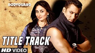 quotBodyguard Title Trackquot Video  Feat Salman Khan Katrina Kaif [upl. by Lladnyk]