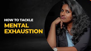 How to Tackle Mental Exhaustion  Tips to avoid Mental Exhaustion  Tales of Anu [upl. by Aduh104]