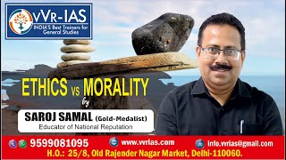 UPSC Ethics vs Morality  Conceptual Distinction between Ethics and Morality  by Saroj Samal [upl. by Linsk]