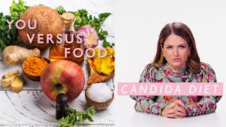 A Dietitian Explains the Candida Diet  You Versus Food  WellGood [upl. by Akila]