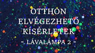 Otthon elvégezhető kísérletek  Lávalámpa 2 [upl. by Elayor]