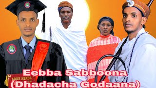 Eebba Sabboona Dhadacha Godaana Nageellee Boorana [upl. by Anidualc989]