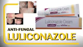 Luliconazole Cream and Lotion Benefits  Expert Insights  Luliconazole Antifungal Cream [upl. by Ajay]