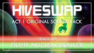 HIVESWAP ACT 1 OST  019 Filthy Nuclear Bunker [upl. by Uhej697]