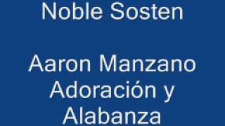 Noble Sosten  Aaron Manzano [upl. by Henghold947]