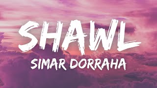 Shawl Lyrics  Simar Dorraha  New Punjabi Song 2022  Latest Punjabi Songs 2022 [upl. by Aneerhs]