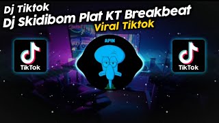 DJ SKIDIBOM PLAT KT BREAKBEAT  DJ SKIDIBOM YES YES VIRAL TIK TOK TERBARU 2023 [upl. by Nnairret532]