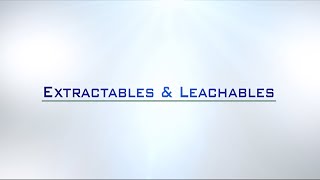 Extractables and Leachables [upl. by Jordana]