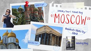 Travel with Me to Moscow Literary Tour amp A Gentleman in Moscow Reading Vlog  جولة أدبية في موسكو [upl. by Tnilc381]