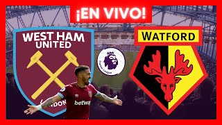 WEST HAM VS WATFORD EN VIVO 🔴 [upl. by Allisurd]