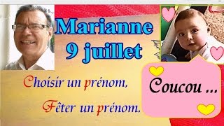 Choisir et fêter un prénom fille caractère  Marianne 9 juillet [upl. by Jenda]