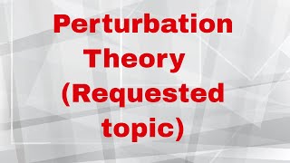 Perturbation theory Most interesting derivation [upl. by Ahseid399]