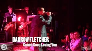 DARROW FLETCHER Gonna Keep Loving You MOJO WORKIN´ 2016 HQ AUDIO [upl. by Grayce299]