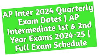 AP Inter 2024 Quarterly Exam Dates  AP Intermediate 1st amp 2nd Year Exams [upl. by Ridley]