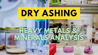 Sample Preparation by Ashing Method for the Analysis of Heavy Metals amp Minerals Using AAS [upl. by Lutim]