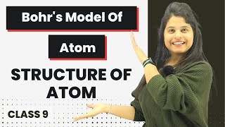 Structure of The Atom  Class 9 Science Chapter 4 Full Chapter [upl. by Meesak]