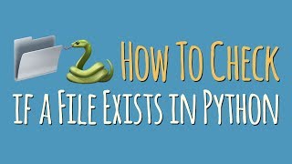 Python Tutorial How To Check if a File or Directory Exists [upl. by Otreblasiul]