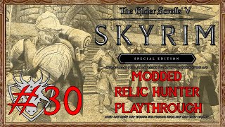 Skyrim Modded Relic Hunter Playthrough  30  Kegbreaker Acquired [upl. by Adranoel]