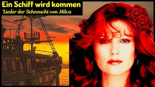 Ein Schiff wird und kommen LIEDER DER SEHNSUCHT von MILVA [upl. by Nirihs]