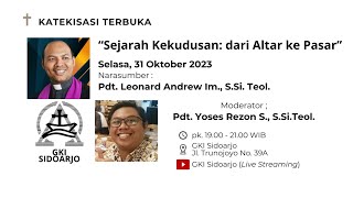 Kelas Katekisasi Terbuka III  quotSEJARAH KEKUDUSAN DARI ALTAR KE PASARquot  Pdt Leonard Andrew Imm [upl. by Nodnart]