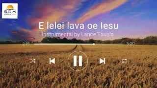 E lelei lava oe  Instrumental  by Lance Tauala  SGM Production [upl. by Ylen]