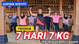 AEROBIK BAKAR LEMAK DAN KALORI 7 HARI 7 KG TURUN BERAT BADAN [upl. by Elletnahs]