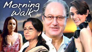 अनुपम खेर  Morning Walk Full Movie  Anupam Kher Sharmila Tagore  New Bollywood Movies [upl. by Rebane]