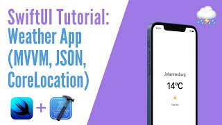 SwiftUI Tutorial  Weather App MVVM JSON API CoreLocation [upl. by Marten]