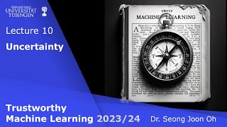 Trustworthy ML  Lecture 10  Uncertainty Definitions amp evaluation Epistemic uncertainty [upl. by Hephzipa821]