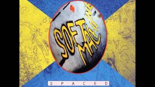 Soft Machine  Spaced Six [upl. by Moreen910]