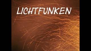 LICHTFUNKEN [upl. by Ebby]