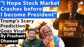 Global Stock Market Crash Coming Trumps Scary Prediction Goes Viral  Impact on India [upl. by Stolzer]