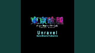 Unravel Tokyo Ghoul [upl. by Bartle]