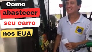 Como abastecer seu carro nos EUA [upl. by Kcirddec]