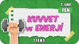 Kuvvet ve Enerji 📗 tonguçCUP 2Sezon  7FEN5 2024 [upl. by Atnwahs]