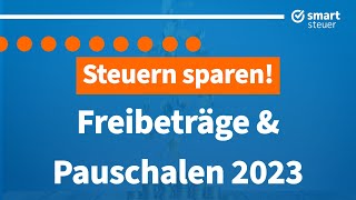 Steuern sparen durch Freibeträge amp Pauschalen 2023 [upl. by Yessej]