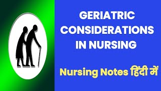 GERIATRIC CONSIDERATIONS IN NURSING Nursing Notes in hindiANPAnitaSharmaGyan [upl. by Ideih]