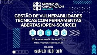 SemanaCap 9 Curso  Gestão de Vulnerabilidades Técnicas com Ferramentas Abertas OpenSource [upl. by Jo Ann121]