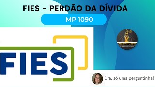 Perdão da dívida do FIES  MP 1090 MP1090 FIES DÍVIDADOFIES [upl. by Risley]