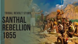 SANTHAL REBELLION 1855  TRIBAL REVOLT STORY OF INDIA  Explained by RITIK RAJ [upl. by Sharp]