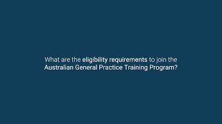 Check your eligibility for the Australian General Practice Training Program [upl. by Savill904]