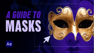 A Guide to After Effects Masks [upl. by Seabrooke843]