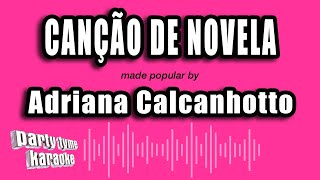 Adriana Calcanhotto  Canção De Novela Versão Karaokê [upl. by Gentry440]